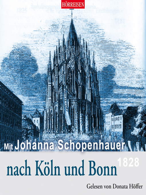 Title details for Mit Johanna Schopenhauer nach Köln und Bonn by Johanna Schopenhauer - Available